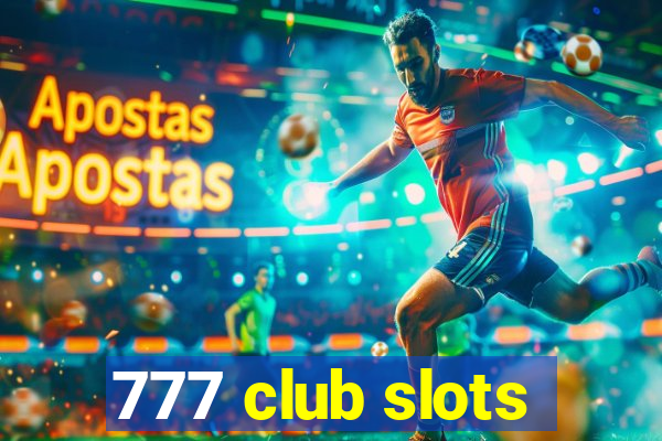 777 club slots